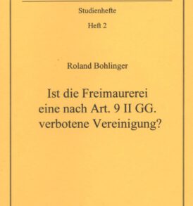 Roland Bohlinger: Ist die Freimaurerei eine nach Art 9 II GG verboten