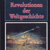 Wulf Bley: Revolutionen der Weltgeschichte Band II